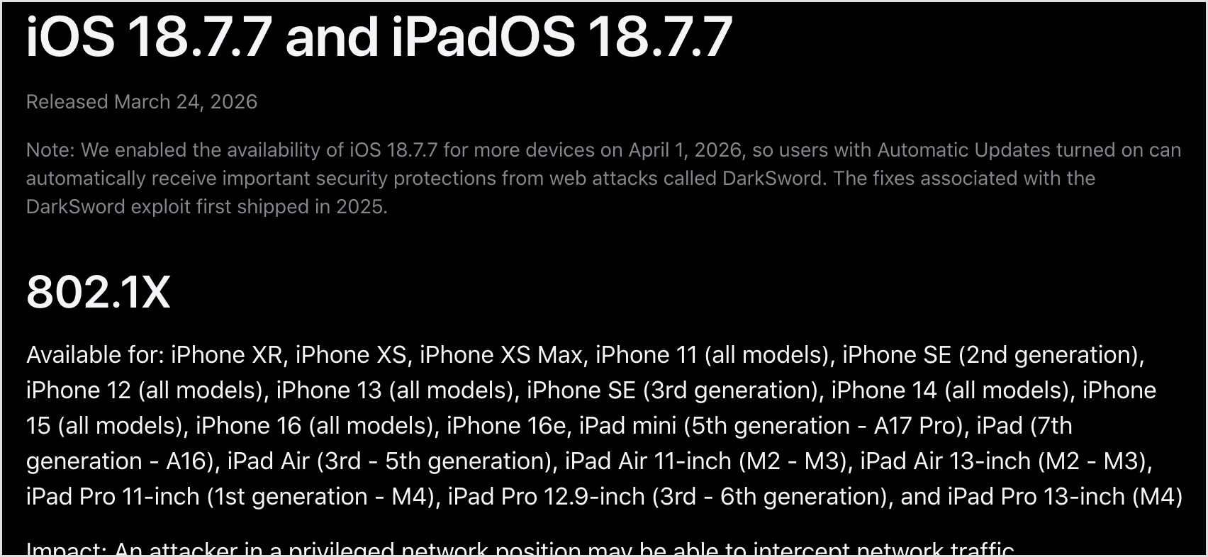 AppleのiOS 18.7.7およびiPadOS 18.7.7のセキュリティコンテンツのページ。2026年3月24日公開。注記として、2026年4月1日により多くの機種でiOS 18.7.7を利用可能にし、自動アップデートをオンにしている利用者がDarkSwordと呼ばれるWeb攻撃からの重要な保護を自動で受け取れるようにしたこと、DarkSwordに関連する修正は2025年に最初に配信されたことが書かれている
